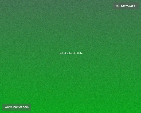 basketball world 2014